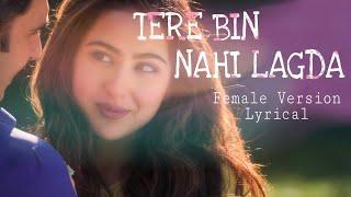 Tere Sang Sang Rehkar ❣️ Tere Bin (Female Version) ❣️Lyrical Full Screen Status