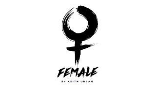 Keith Urban - "Female" (Official Audio)