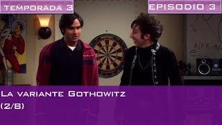 The Big Bang Theory Temporada 3 | Capítulo 3: La variante Gothowitz (2/8)
