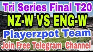NZ VS ENG WOMEN Final T20 // Dream 11 ( England Vs New Zealand Women) // Playerzpot Team & LeaGuex