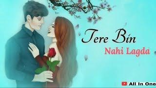Tere Bin Nahi Lagda Dil Mera Dholna | Female Version | WhatsApp Status Video