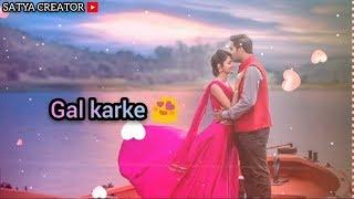 Gal Karke WhatsApp status video | female version | asees kaur song status video