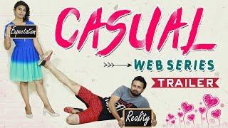 Casual Web Series Trailer | Marriage Expectation Vs Reality | Men Vs Women