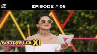Splitsvilla Season 11 - Full Episode 6 - Sunny: I won't date you Shagun!