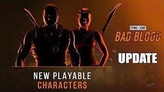 New Playable Characters | New Map | Female Character And Team Mode | Dying Light Bad Blood Update