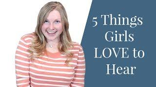 5 Things Girls LOVE to Hear | What to Say to a Girl | Coach Melannie