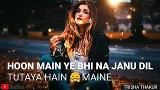 Log Kehte Hain Pagal | Female | Romantic | WhatsApp Status Video | 30 Sec | Lyrics