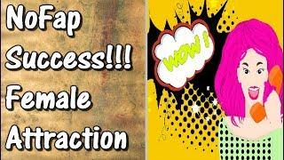 NoFap Success Stories | PART 1 | Nofap Female Attraction GET INSPIRED
