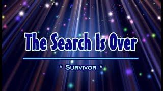 The Search Is Over - Survivor (KARAOKE)