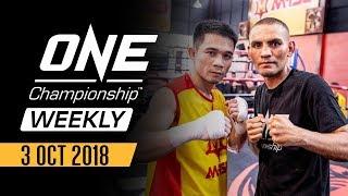 ONE Championship Weekly | 3 October 2018