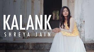 Kalank Title Track | Female Cover | Shreya Jain | Fotilo Feller | Vivart