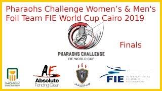 Cairo 2019 Women's & Men's Foil Team World Cup Finals