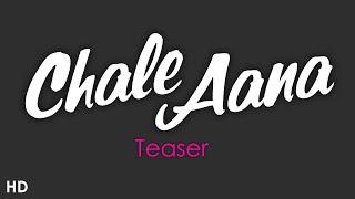 Chale Aana Teaser : De De Pyaar De I Ajay Devgn, Tabu, Rakul l Armaan Malik, Amaal Mallik, Kunaal V