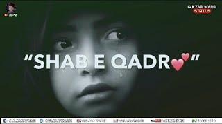 New Shab E Qadr Whatsapp Status | Alvida Ramzan Whatsapp Status | Shab E Qadr Mubarak Status