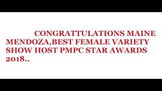 CONGRATULATIONS MAINE MENDOZA,BEST FEMALE VARIETY SHOW HOST PMPC STAR AWARDS 2018..