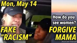 May 14: Black Woman Falsely Cries ‘Racism’ on ‘White Cop’; Biblical Question: How Do You See Women?