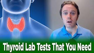 Thyroid Lab Tests That You Need | Dr. J Q & A