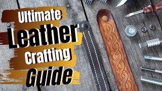 Ultimate Leather Craft Guide: Make A Bracelet For A Male/Female/ANYONE