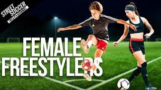 Female Freestylers From Around The World | Women's World Cup 2019 | Street Soccer International
