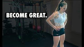 Become Great. - Female Motivational Video
