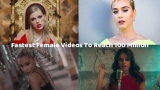 Top 30 Fastest Female Videos To Reach 100 Million Views