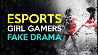 Girl Gamers in Esports - Fake Outrage and Drama