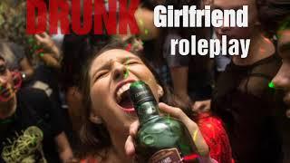 Annoying Drunk Girlfriend Roleplay (Female x Male Listener)(GFE)