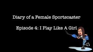 VLOG: I Play Like A Girl ! - (Diary of a Female Sportscaster, Episode 4)
