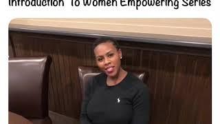 Introduction To Empowering Women Series