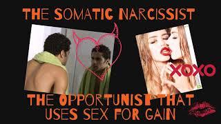 Viewer Requested Video The Male and Female Somatic Narcissist