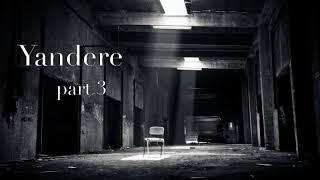 Kidnapped by a Love Crazed Yandere Girl ASMR Roleplay Part 3 (Female X Male Listener)