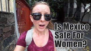 #143. How Safe is it for Women in Mexico?