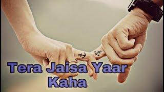 Tera Jaisa Yaar Kaha | Female version song | Happy Friendship day special video